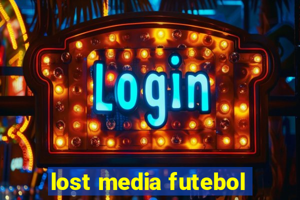 lost media futebol